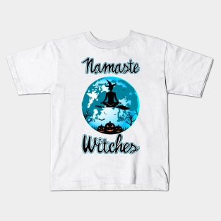 Namaste Witches. Halloween Yoga Humor. Kids T-Shirt